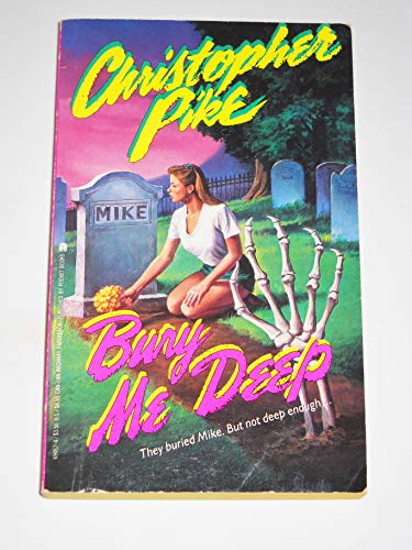 Bury Me Deep: They Buried Mike But Not Deep Enough (9780671690571) by Pike, Christopher