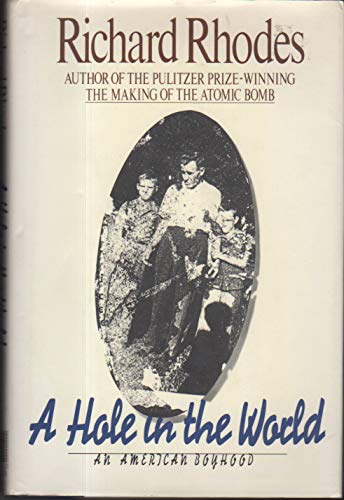 Imagen de archivo de A HOLE IN THE WORLD: An American Boyhood a la venta por Joe Staats, Bookseller