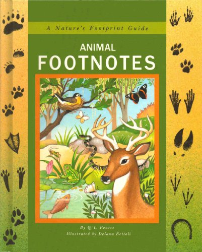 Beispielbild fr Animal Footnotes: A Nature's Footprint Guide zum Verkauf von ThriftBooks-Dallas