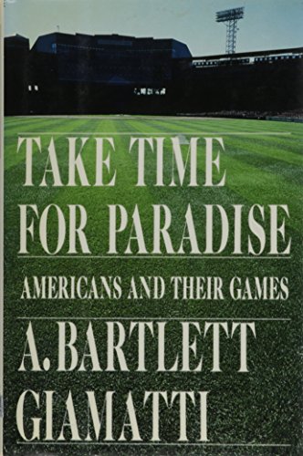 Stock image for Take Time for Paradise: Americans and Their Games for sale by Books of the Smoky Mountains