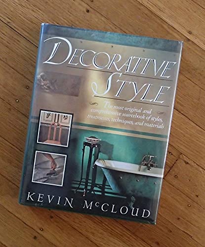 Imagen de archivo de Decorative Style: The Most Original and Comprehensive Sourcebook of Styles, Treatments, Techniques, and Materials a la venta por A Good Read, LLC