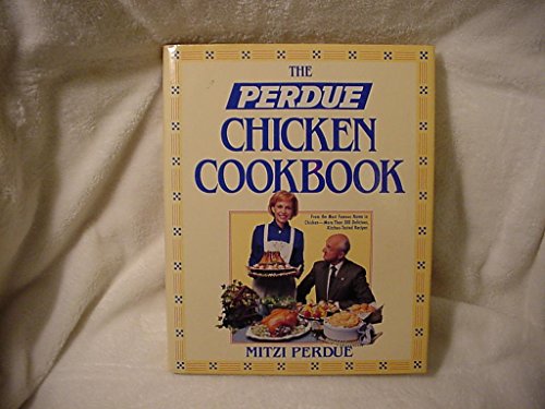 Beispielbild fr The Perdue Chicken Cookbook zum Verkauf von The Book Cellar, LLC