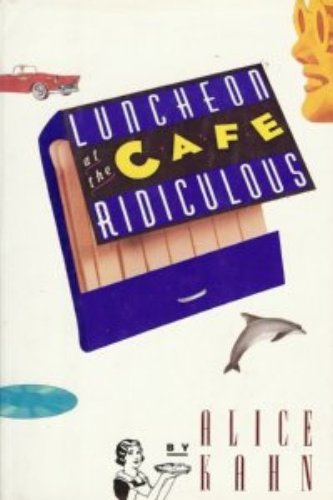 Stock image for Luncheon at the Cafe Ridiculous for sale by thebookforest.com