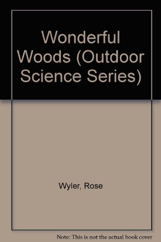 Beispielbild fr Wonderful Woods (Outdoor Science Series) zum Verkauf von Wonder Book