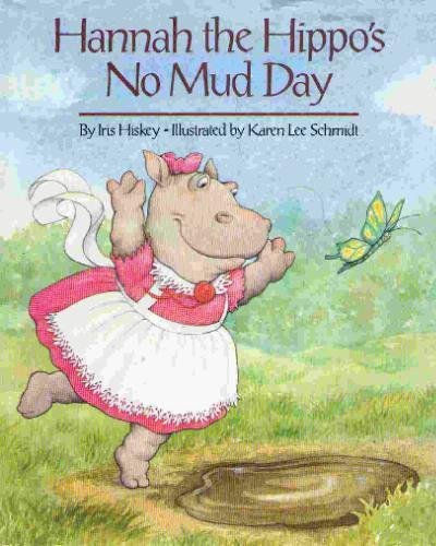 9780671691943: Hannah the Hippo's No Mud Day