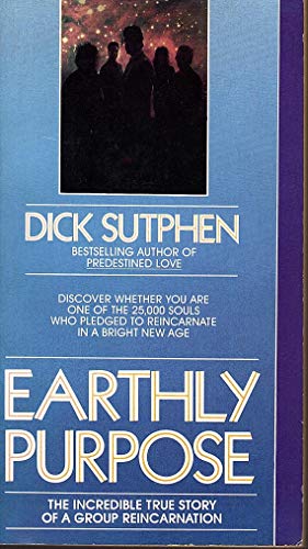 Earthly Purpose (9780671692193) by Dick Sutphen