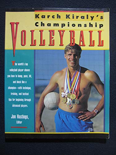 Imagen de archivo de Karch Kiraly's Campionship Volleyball a la venta por Wonder Book