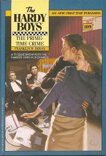 Prime Time Crime (The Hardy Boys #109) (9780671692780) by Dixon, Franklin W.