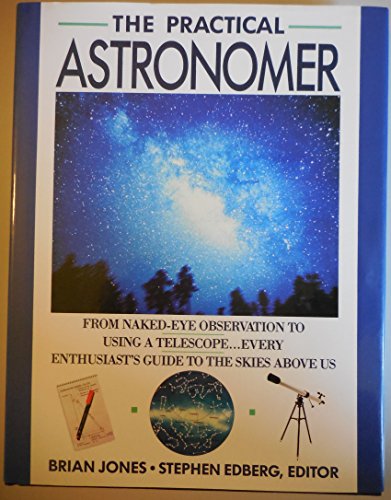 Stock image for The Practical Astronomer for sale by BookEnds Bookstore & Curiosities