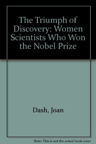 Stock image for The Triumph of Discovery : Women Scientists Who Won the Nobel Prize for sale by Better World Books: West