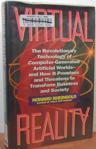 Imagen de archivo de Virtual Reality: the revolutionary technology of computer-generated artificial worlds. a la venta por Gil's Book Loft