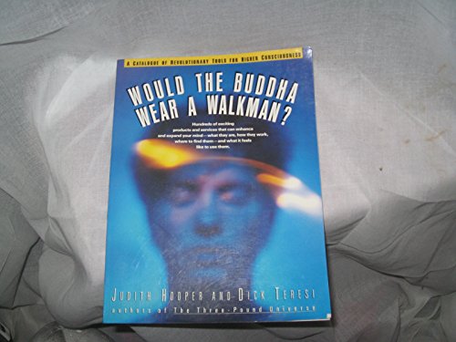 9780671693732: Would the Buddha Wear a Walkman?: A Catalogue of Revolutionary Tools for Higher Consciousness
