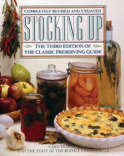 Stocking Up: The Third Edition of America's Classic Preserving Guide (9780671693954) by Hupping, Carol