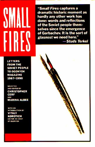 Beispielbild fr Small Fires: Letters from the Soviet People to Ogonyok Magazine 1987-1990 zum Verkauf von Kennys Bookshop and Art Galleries Ltd.