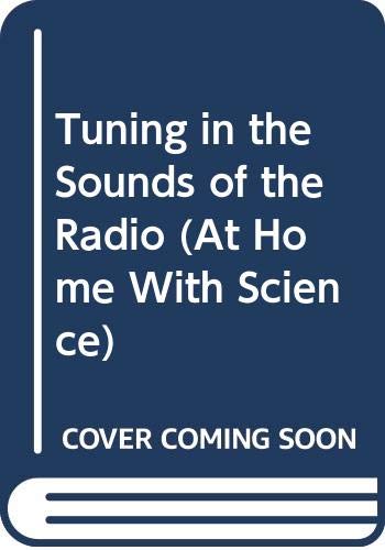 Stock image for Tuning in the Sounds of the Radio for sale by Better World Books