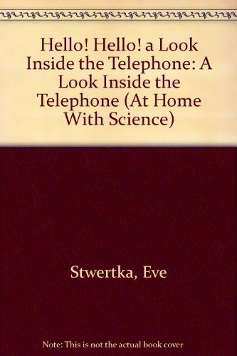 9780671694654: Hello! Hello! a Look Inside the Telephone (At Home With Science)
