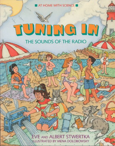 Stock image for Tuning in the Sounds of the Radio (At Home With Science) for sale by Idaho Youth Ranch Books