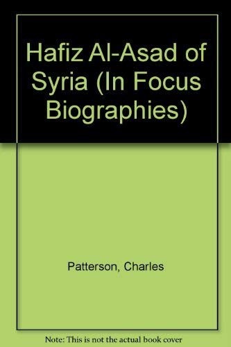 9780671694685: Hafiz Al-Asad of Syria (In Focus Biographies)