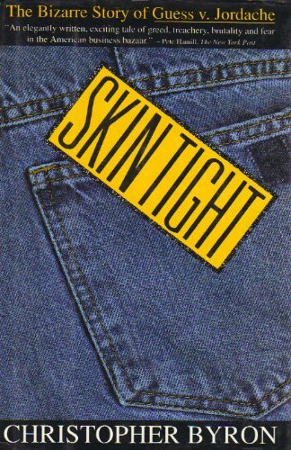 Stock image for Skin Tight : The Bizarre Story of Guess vs. Jordache for sale by Better World Books