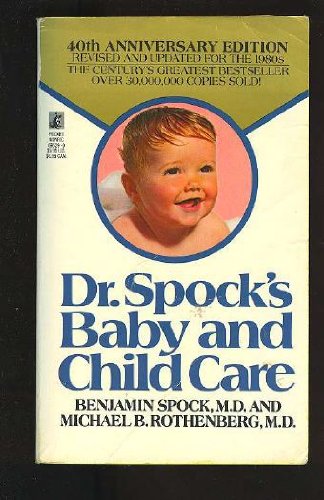 Stock image for Baby and Child Care (40th Anniversary Edition Revised and Updated for the 1980's) for sale by Gulf Coast Books