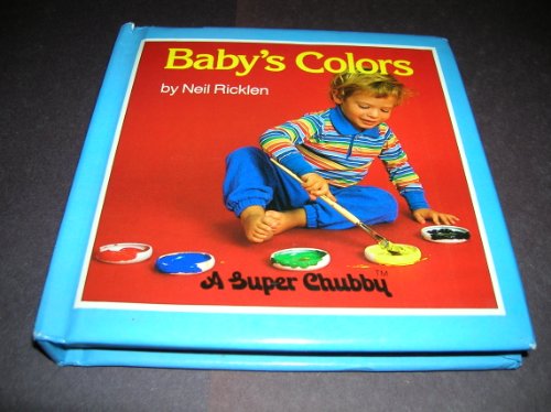 9780671695392: Baby's Colors (Super Chubby Series)