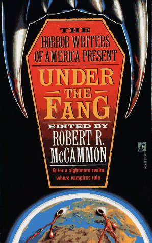 Imagen de archivo de Under the Fang (The Horror Writers of America Present) a la venta por Half Price Books Inc.