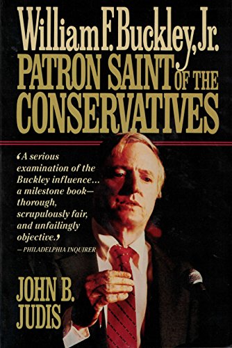 Imagen de archivo de William F. Buckley, Jr. : Patron Saint of the Conservatives a la venta por Better World Books: West