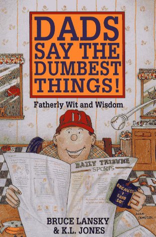 Imagen de archivo de Dads Say the Dumbest Things a la venta por Wonder Book