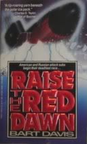 Imagen de archivo de RAISE THE RED DAWN a la venta por Half Price Books Inc.