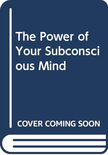 Beispielbild fr The Power of Your Subconscious Mind zum Verkauf von WorldofBooks