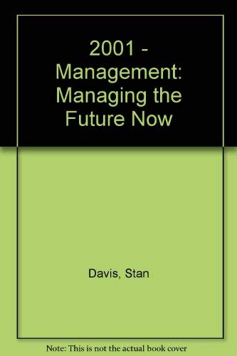 9780671696757: 2001 - Management: Managing the Future Now