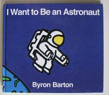 Imagen de archivo de I Want to be an Astronaut a la venta por AwesomeBooks