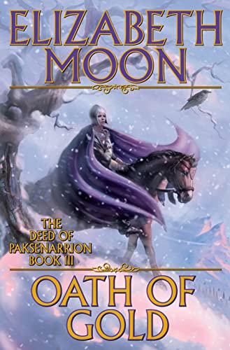 

Oath of Gold (The Deed of Paksenarrion, Book 3) [Soft Cover ]