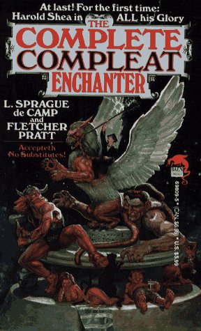 The Complete Compleat Enchanter (9780671698096) by Le Sprague De Camp; Fletcher Pratt