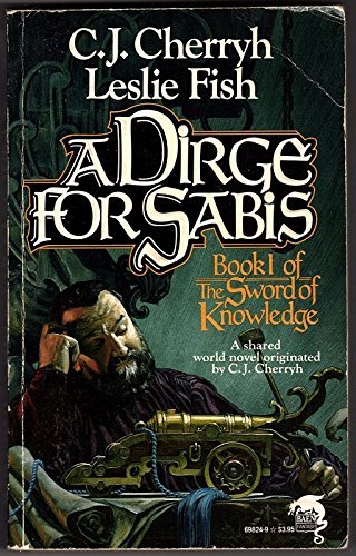Beispielbild fr A Dirge for Sabis (The Sword of Knowledge, Book 1) zum Verkauf von BooksRun