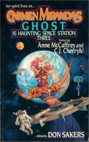 9780671698645: Carmen Miranda's Ghost Is Haunting Space Station 3