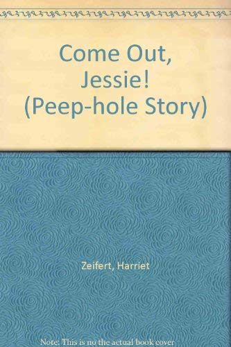 9780671699208: Come Out, Jessie! (Peep-hole Story S.)