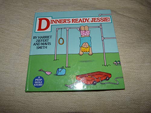 Beispielbild fr Dinner is Ready, Jessie! (Peep-hole Story S.) zum Verkauf von WorldofBooks