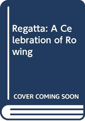 9780671699369: Regatta: A Celebration of Rowing