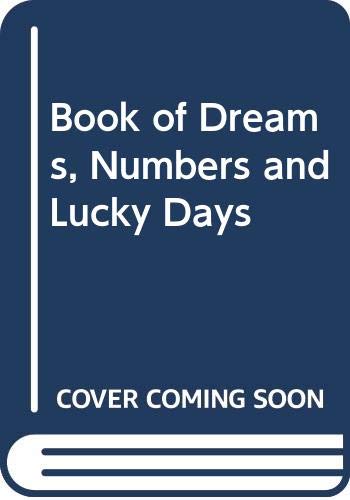 Stock image for Book of Dreams, Numbers and Lucky Days for sale by WorldofBooks