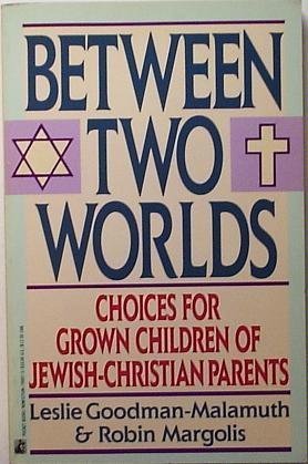 Beispielbild fr Between Two Worlds: Adult Children of Jewish-Gentile Intermarriage zum Verkauf von More Than Words