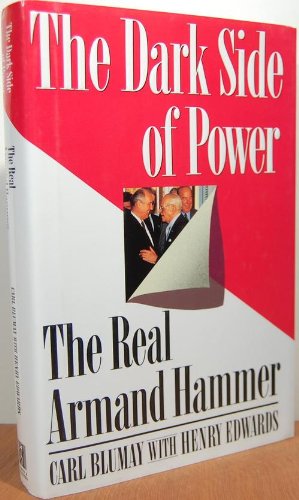 Beispielbild fr The Dark Side of Power: The Real Armand Hammer zum Verkauf von Gulf Coast Books