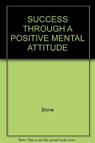 Stock image for Success Through a Positive Mental Attitude for sale by Better World Books