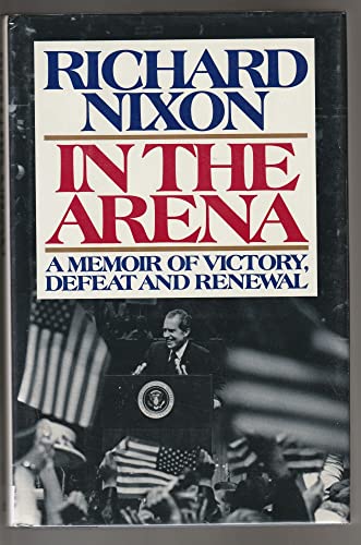 Imagen de archivo de In the Arena : A Memoir of Victory, Defeat and Renewal a la venta por Better World Books: West
