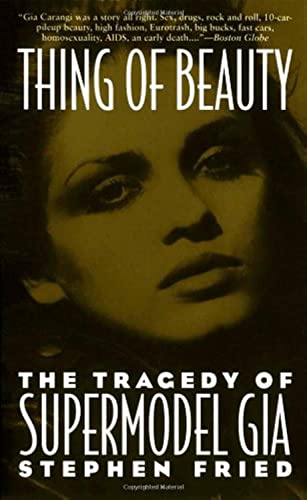 9780671701055: Thing of Beauty: The Tragedy of Supermodel Gia