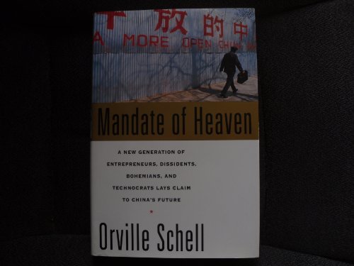 Beispielbild fr Mandate of Heaven: A New Generation of Entrepreneurs, Dissidents, Bohemians, and Technocrats Lays Claim to China's Future zum Verkauf von Wonder Book