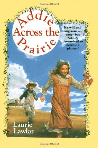 Addie Across the Prairie (9780671701475) by Lawlor, Laurie