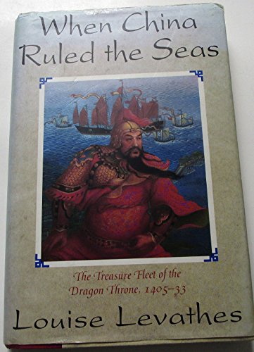 When China Ruled the Seas: The Treasure Fleet of the Dragon Throne, 1405-1433 (Signed)