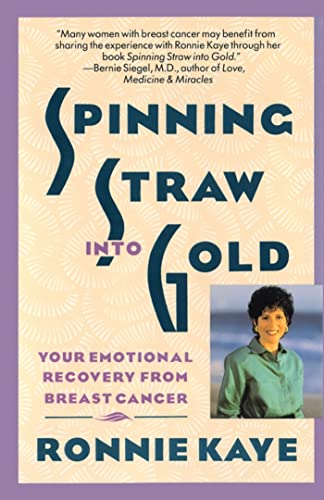 9780671701642: Spinning Straw Into Gold: Your Emotional Recovery from Breast Cancer