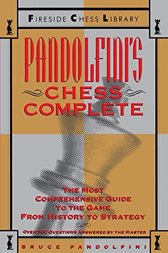 Imagen de archivo de Pandolfini's Chess Complete: The Most Comprehensive Guide to the Game, from History to Strategy (Fireside Chess Library) a la venta por Jenson Books Inc